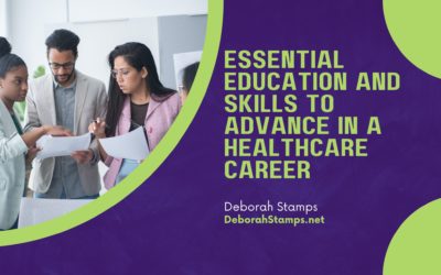 Essential Education and Skills to Advance in a Healthcare Career